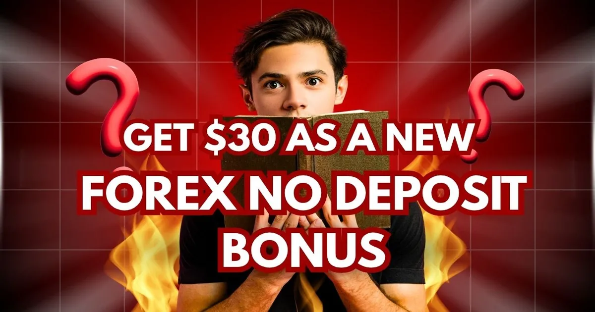 $30 No Deposit Bonus in Your Forex Live Trading Account