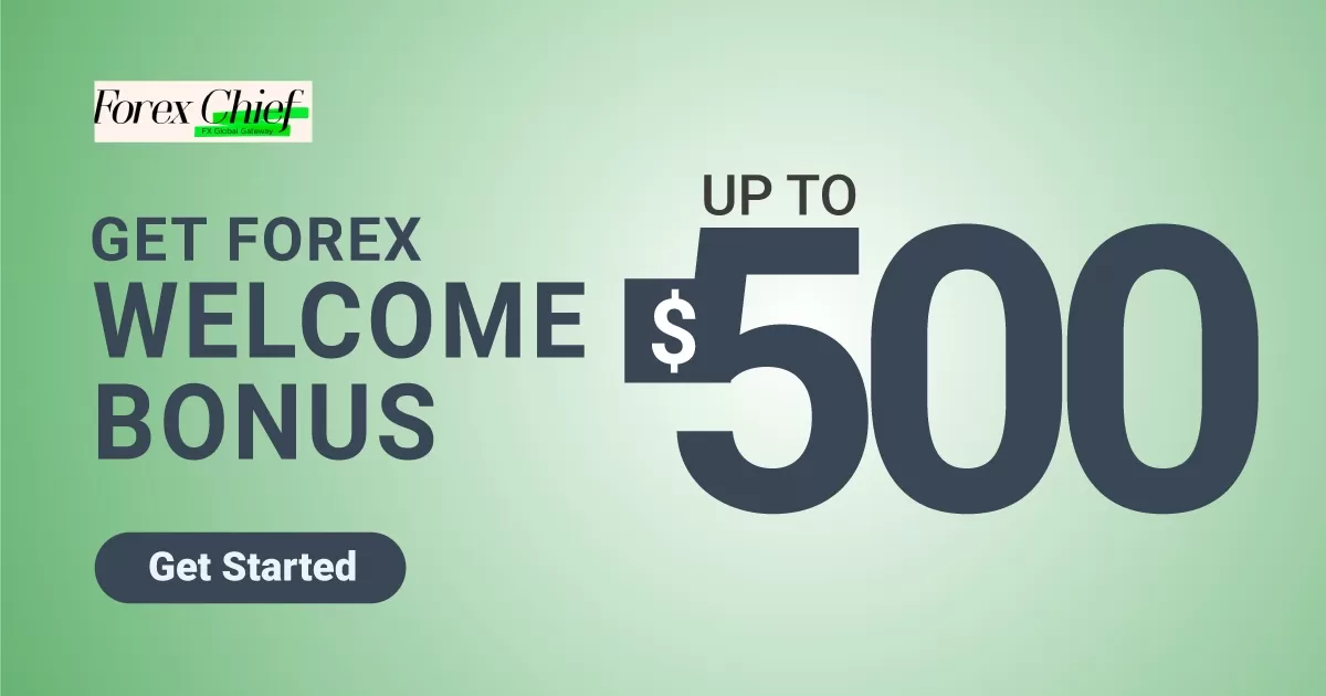 Get ForexChief Welcome Bonus up to $500