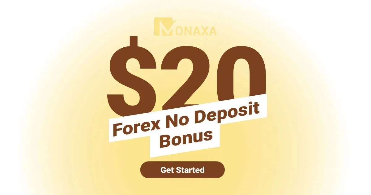 Monaxa Offer a Forex Bonus of $20 with No Required Deposit