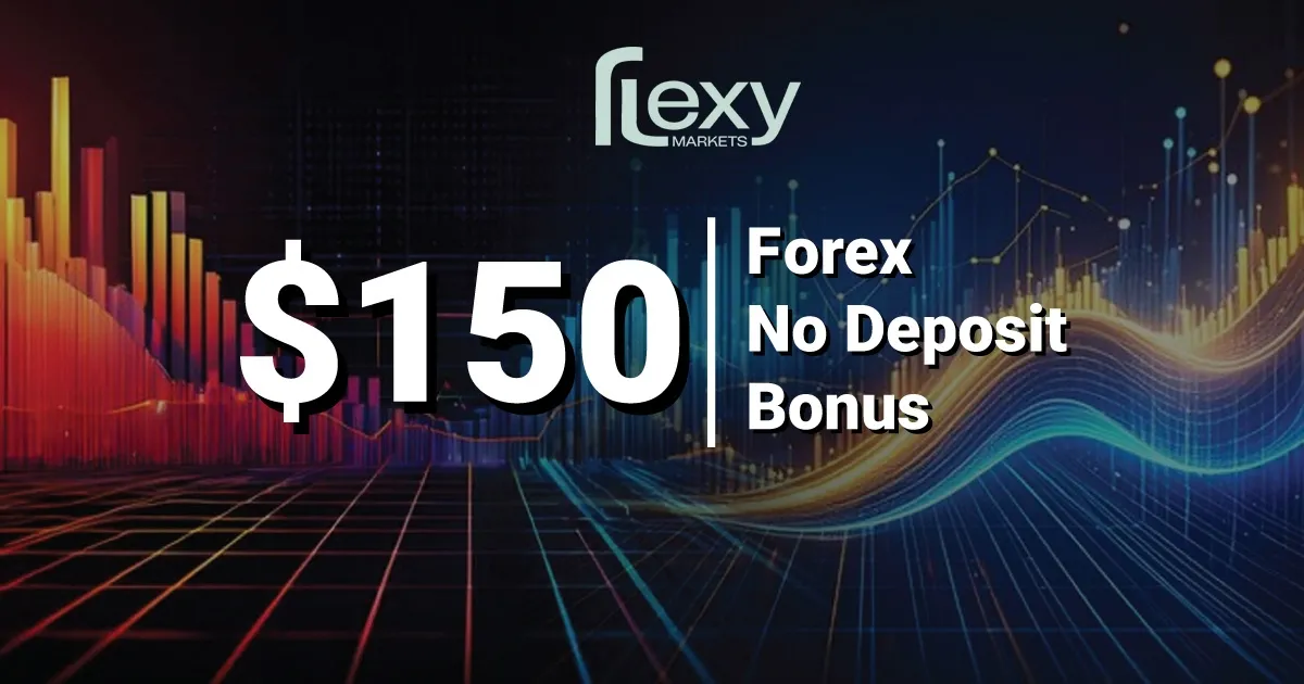 $150 Flexy Markets No Deposit Forex Bonus Explained
